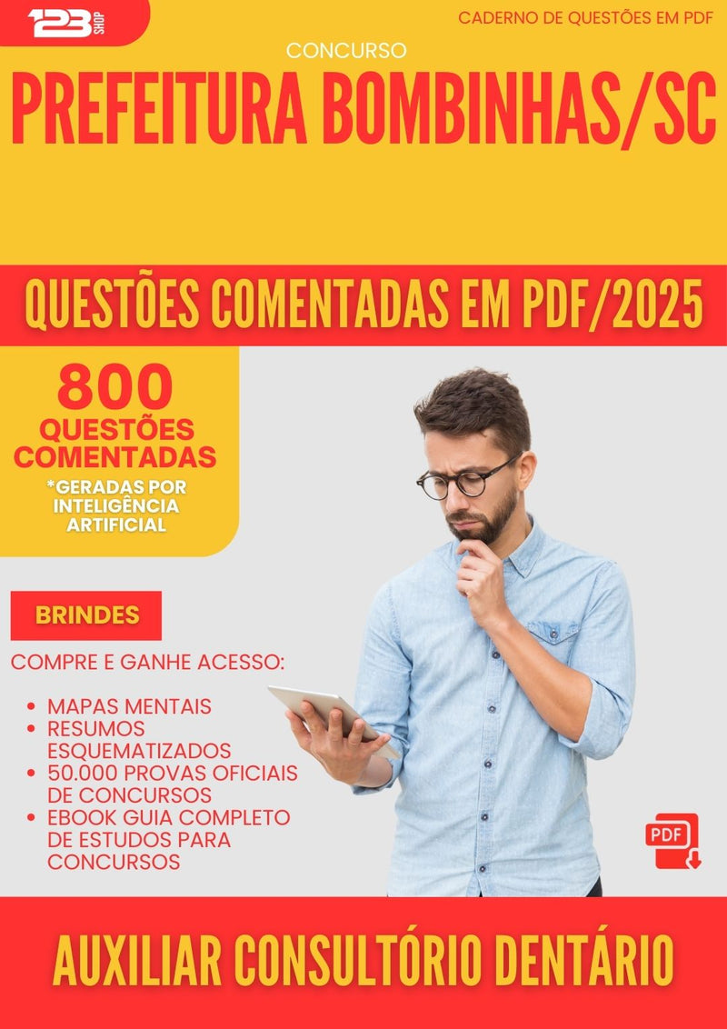 800 Questões Comentadas para Concurso Auxiliar Consultorio Dentario da Prefeitura Bombinhas Sc 2025 - 800 Questões