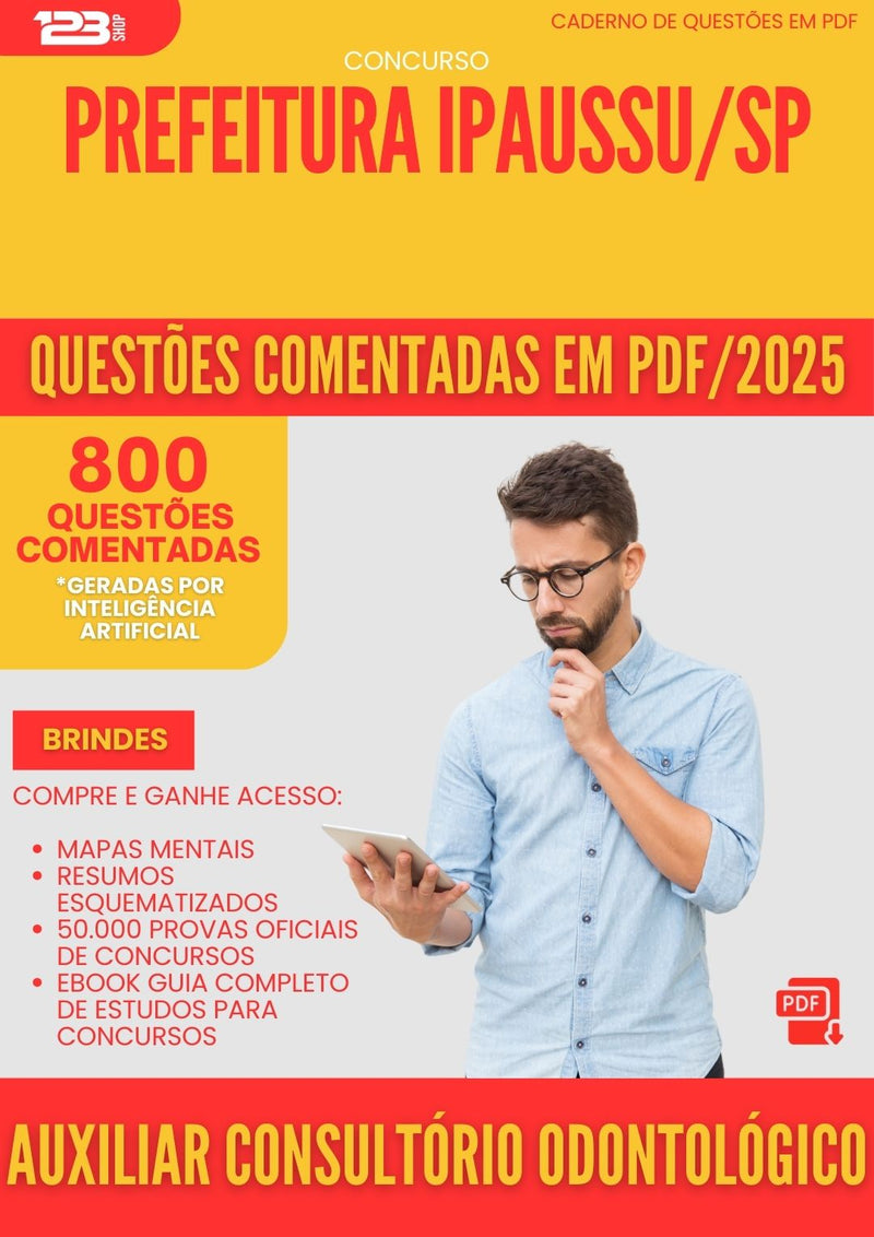800 Questões Comentadas para Concurso Auxiliar De Consultorio Odontologico da Prefeitura Ipaussu Sp 2025 - 800 Questões