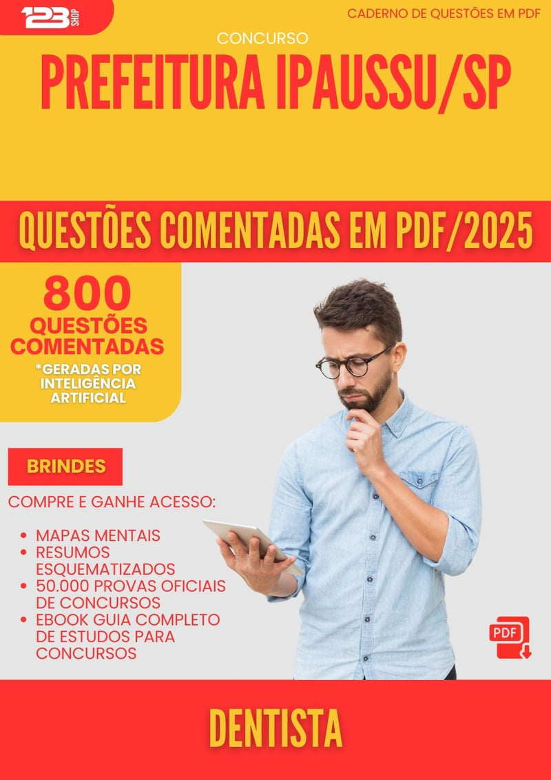 800 Questões Comentadas para Concurso Dentista da Prefeitura Ipaussu Sp 2025 - 800 Questões