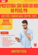 800 Questões Comentadas para Concurso Auditor Fiscal Sao Joao Rio da Prefeitura Peixe Pb 2025 - 800 Questões