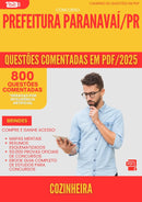 800 Questões Comentadas para Concurso Cozinheira da Prefeitura Paranavai Pr 2025 - 800 Questões