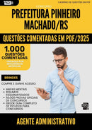 1000 Questões Comentadas para Concurso Agente Administrativo Pinheiro da Prefeitura Machado Rs 2025 - 1000 Questões