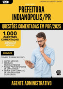 1000 Questões Comentadas para Concurso Agente Administrativo da Prefeitura Indianopolis Pr 2025 - 1000 Questões