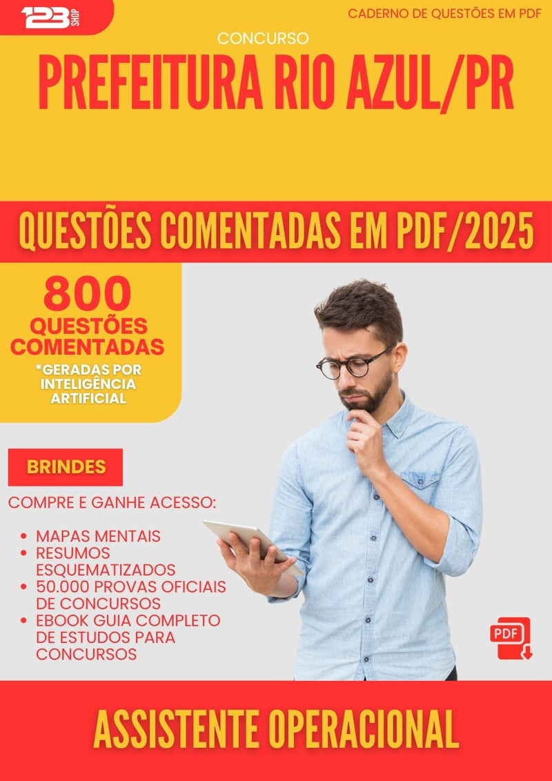 800 Questões Comentadas para Concurso Assistente Operacional da Prefeitura Rio Azul Pr 2025 - 800 Questões