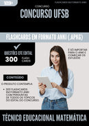 Flashcards para Concurso Tecnico Educacional Matematica Ufsb 2025 - 300 Flashcards de Acordo com Edital