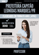 Flashcards para Concurso Professor da Prefeitura Capitao Leonidas Marques Pr 2025 - 300 Flashcards de Acordo com Edital