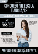 Flashcards para Concurso Professor Educacao Infantil Pre Escola da Prefeitura Tiangua Ce 2025 - 300 Flashcards de Acordo com Edital