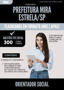 Flashcards para Concurso Orientador Social Mira da Prefeitura Estrela Sp 2025 - 300 Flashcards de Acordo com Edital