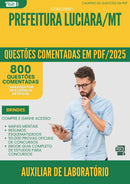 800 Questões Comentadas para Concurso Auxiliar De Laboratorio da Prefeitura Luciara Mt 2025 - 800 Questões