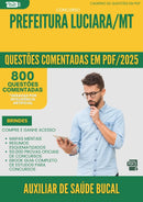 800 Questões Comentadas para Concurso Auxiliar De Saude Bucal da Prefeitura Luciara Mt 2025 - 800 Questões