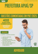 1000 Questões Comentadas para Concurso Advogado da Prefeitura Apiai Sp 2025 - 400 Questões