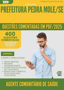 1000 Questões Comentadas para Concurso Agente Comunitario De Saude da Prefeitura Pedra Mole Se 2025 - 400 Questões