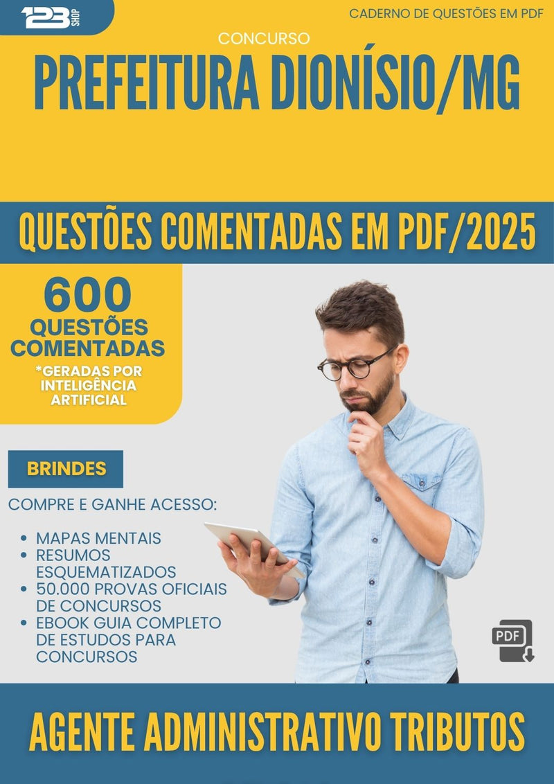 1000 Questões Comentadas para Concurso Agente Administrativo Tributos Rendas da Prefeitura Dionisio Mg 2025 - 600 Questões