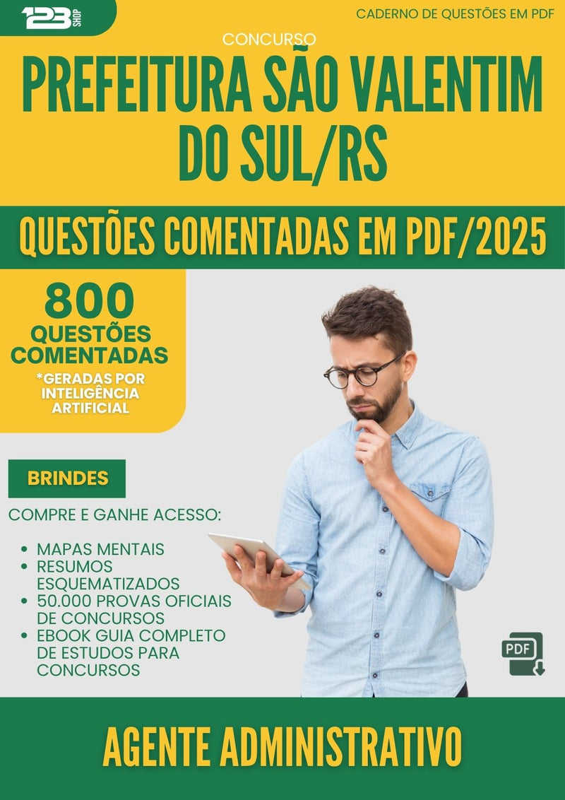 1000 Questões Comentadas para Concurso Agente Administrativo da Prefeitura Sao Valentim Do Sul Rs 2025 - 800 Questões