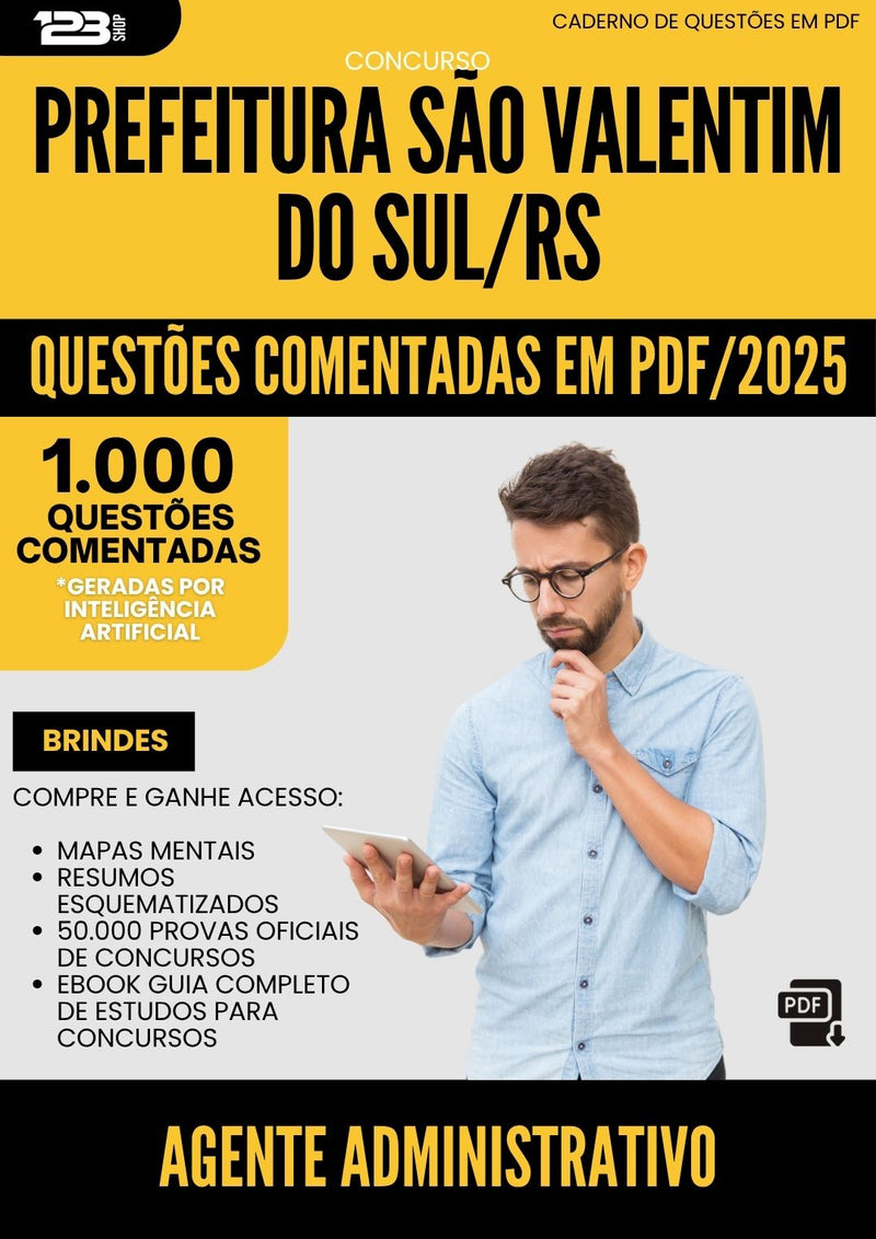 1000 Questões Comentadas para Concurso Agente Administrativo da Prefeitura Sao Valentim Do Sul Rs 2025 - 1000 Questões