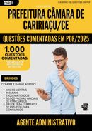 1000 Questões Comentadas para Concurso Agente Administrativo Camara De da Prefeitura Caririacu Ce 2025 - 1000 Questões