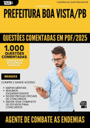 1000 Questões Comentadas para Concurso Agente De Combate As Endemias da Prefeitura Boa Vista Pb 2025 - 1000 Questões