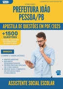 Apostila de Questões para Concurso Assistente Social Escolar Sme da Prefeitura Joao Pessoa Pb 2025 - Mais de 1.500 Questões