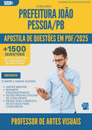 Apostila de Questões para Concurso Professor De Artes Visuais Sme da Prefeitura Joao Pessoa Pb 2025 - Mais de 1.500 Questões