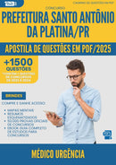 Apostila de Questões para Concurso Medico Urgencia Santo Antonio Da da Prefeitura Platina Pr 2025 - Mais de 1.500 Questões