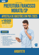 Apostila de Questões para Concurso Arquiteto da Prefeitura Francisco Morato Sp 2025 - Mais de 1.500 Questões