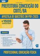 Apostila de Questões para Concurso Profissional Educacao Fisica da Prefeitura Conceicao Do Coite Ba 2025 - Mais de 1.500 Questões