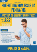 Apostila de Questões para Concurso Operador De Maquina da Prefeitura Bom Jesus Da Penha Mg 2025 - Mais de 1.500 Questões