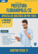 Apostila de Questões para Concurso Auditor Fiscal Ti da Prefeitura Florianopolis Sc 2025 - Mais de 1.500 Questões