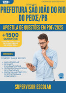 Apostila de Questões para Concurso Supervisor Escolar Sao Joao Rio da Prefeitura Peixe Pb 2025 - Mais de 1.500 Questões