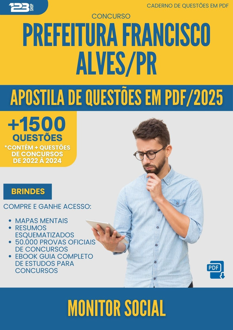 Apostila de Questões para Concurso Monitor Social da Prefeitura Francisco Alves Pr 2025 - Mais de 1.500 Questões