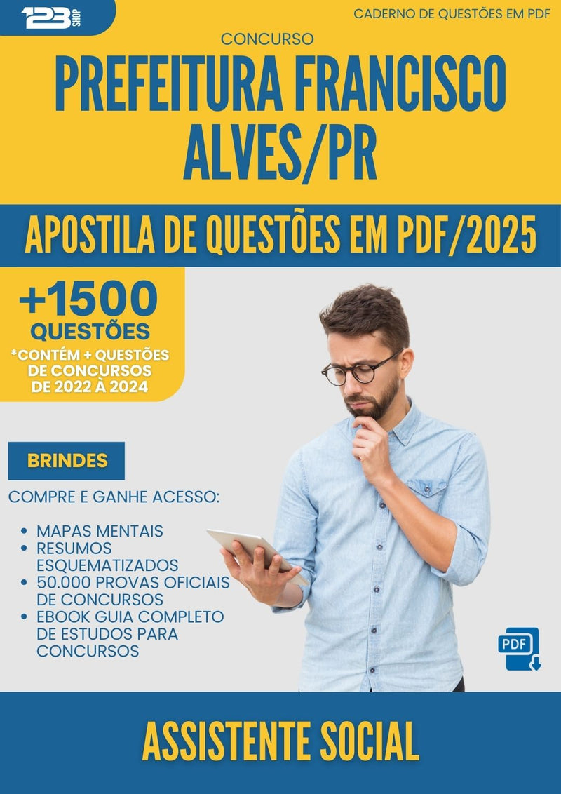 Apostila de Questões para Concurso Assistente Social da Prefeitura Francisco Alves Pr 2025 - Mais de 1.500 Questões