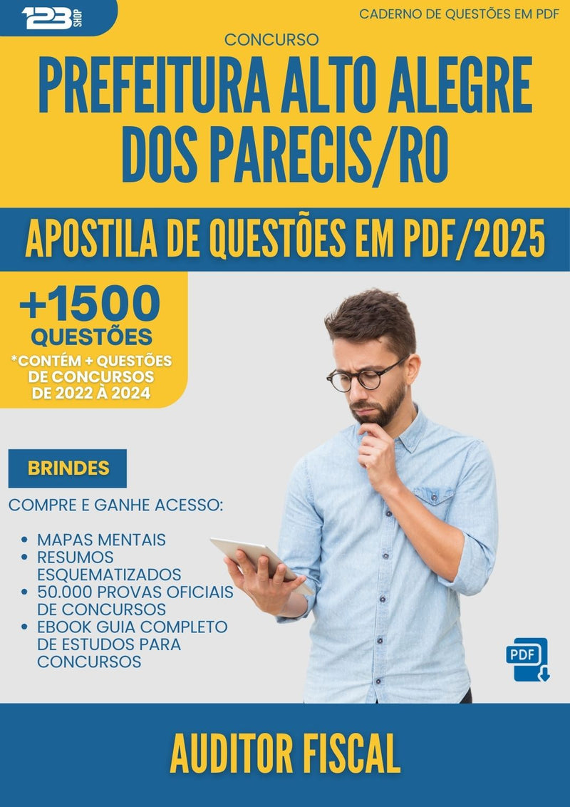 Apostila de Questões para Concurso Auditor Fiscal Alto da Prefeitura Alegre Dos Parecis Ro 2025 - Mais de 1.500 Questões