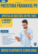 Apostila de Questões para Concurso Medico Plantonista Clinico Geral da Prefeitura Paranavai Pr 2025 - Mais de 1.500 Questões