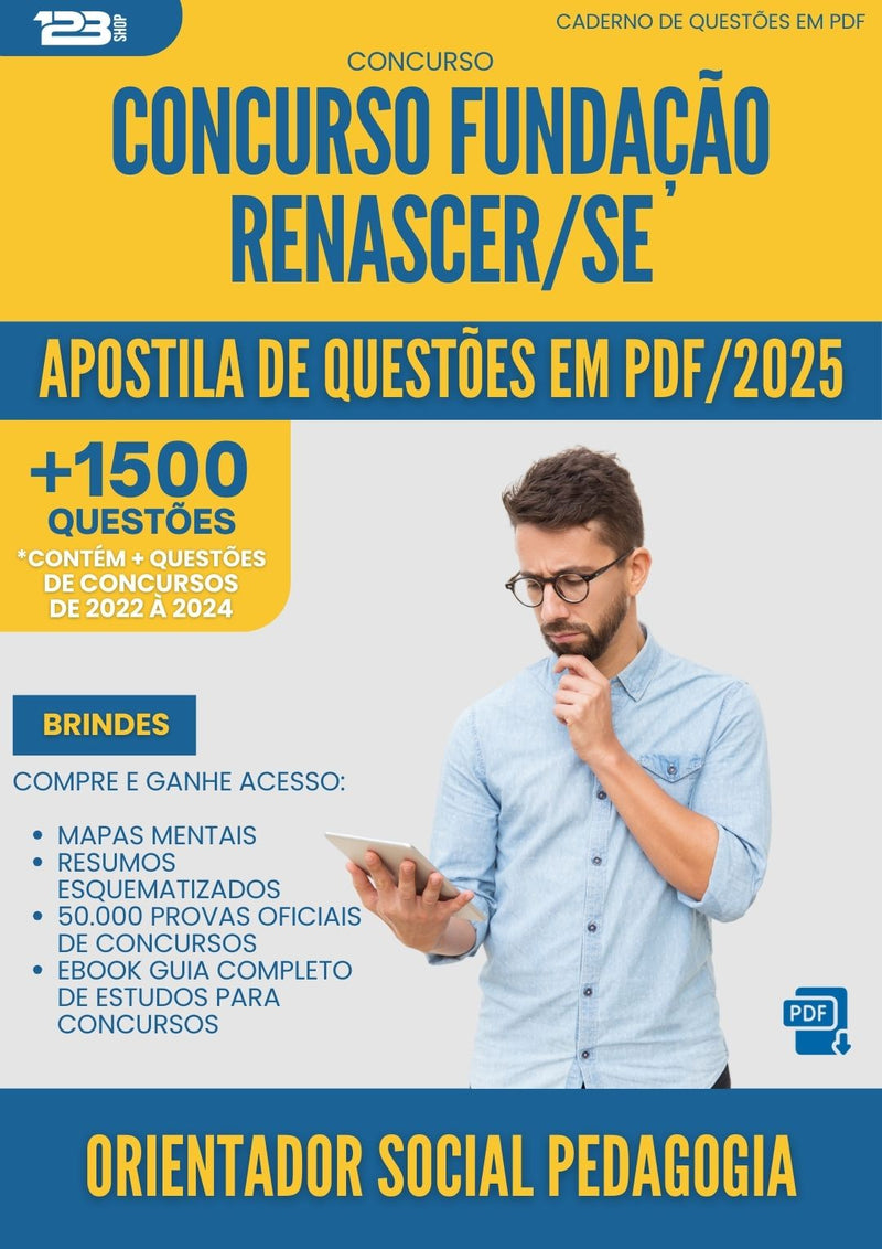 Apostila de Questões para Concurso Orientador Social Pedagogia Fundacao Renascer Se 2025 - Mais de 1.500 Questões