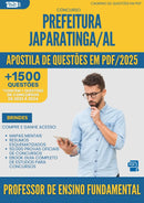 Apostila de Questões para Concurso Professor De Ensino Fundamental da Prefeitura Japaratinga Al 2025 - Mais de 1.500 Questões