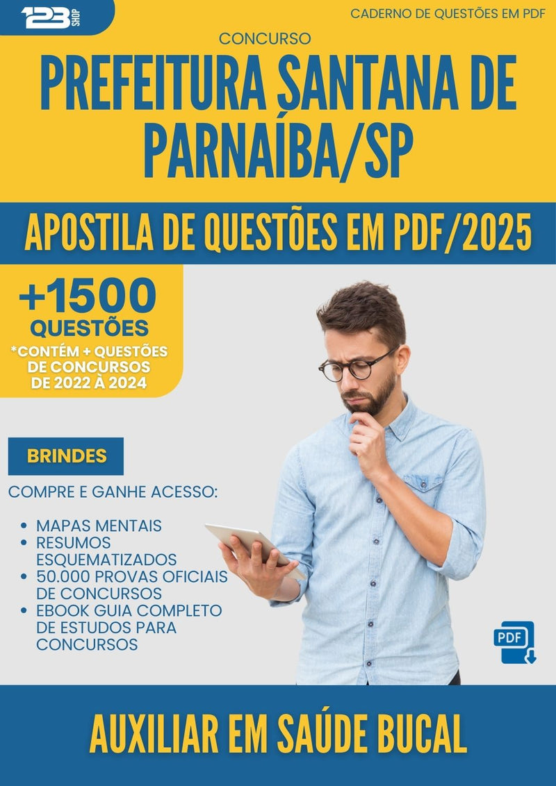Apostila de Questões para Concurso Auxiliar Em Saude Bucal Santana De da Prefeitura Parnaiba Sp 2025 - Mais de 1.500 Questões