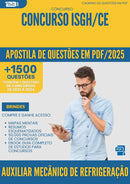 Apostila de Questões para Concurso Auxiliar Mecanico De Refrigeracao Isgh Ce 2025 - Mais de 1.500 Questões