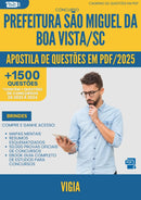 Apostila de Questões para Concurso Vigia Sao Miguel Da da Prefeitura Boa Vista Sc 2025 - Mais de 1.500 Questões