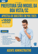 Apostila de Questões para Concurso Agente Administrativo Sao Miguel Da da Prefeitura Boa Vista Sc 2025 - Mais de 1.500 Questões