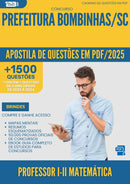 Apostila de Questões para Concurso Professor I Ii Matematica da Prefeitura Bombinhas Sc 2025 - Mais de 1.500 Questões