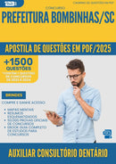Apostila de Questões para Concurso Auxiliar Consultorio Dentario da Prefeitura Bombinhas Sc 2025 - Mais de 1.500 Questões
