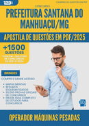 Apostila de Questões para Concurso Operador Maquinas Pesadas Santana Do da Prefeitura Manhuacu Mg 2025 - Mais de 1.500 Questões