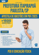 Apostila de Questões para Concurso Peb Ii Educacao Fisica da Prefeitura Itapirapua Paulista Sp 2025 - Mais de 1.500 Questões
