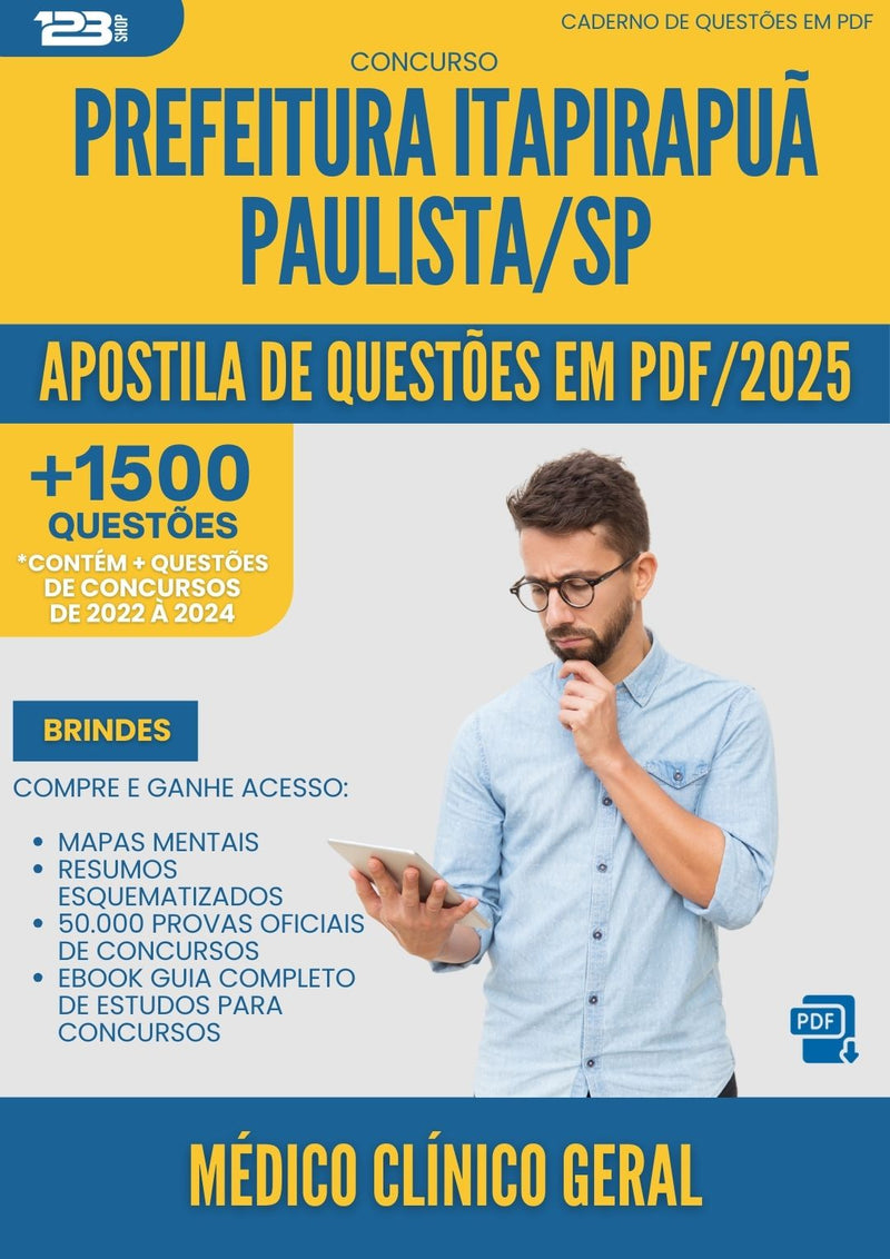 Apostila de Questões para Concurso Medico Clinico Geral da Prefeitura Itapirapua Paulista Sp 2025 - Mais de 1.500 Questões