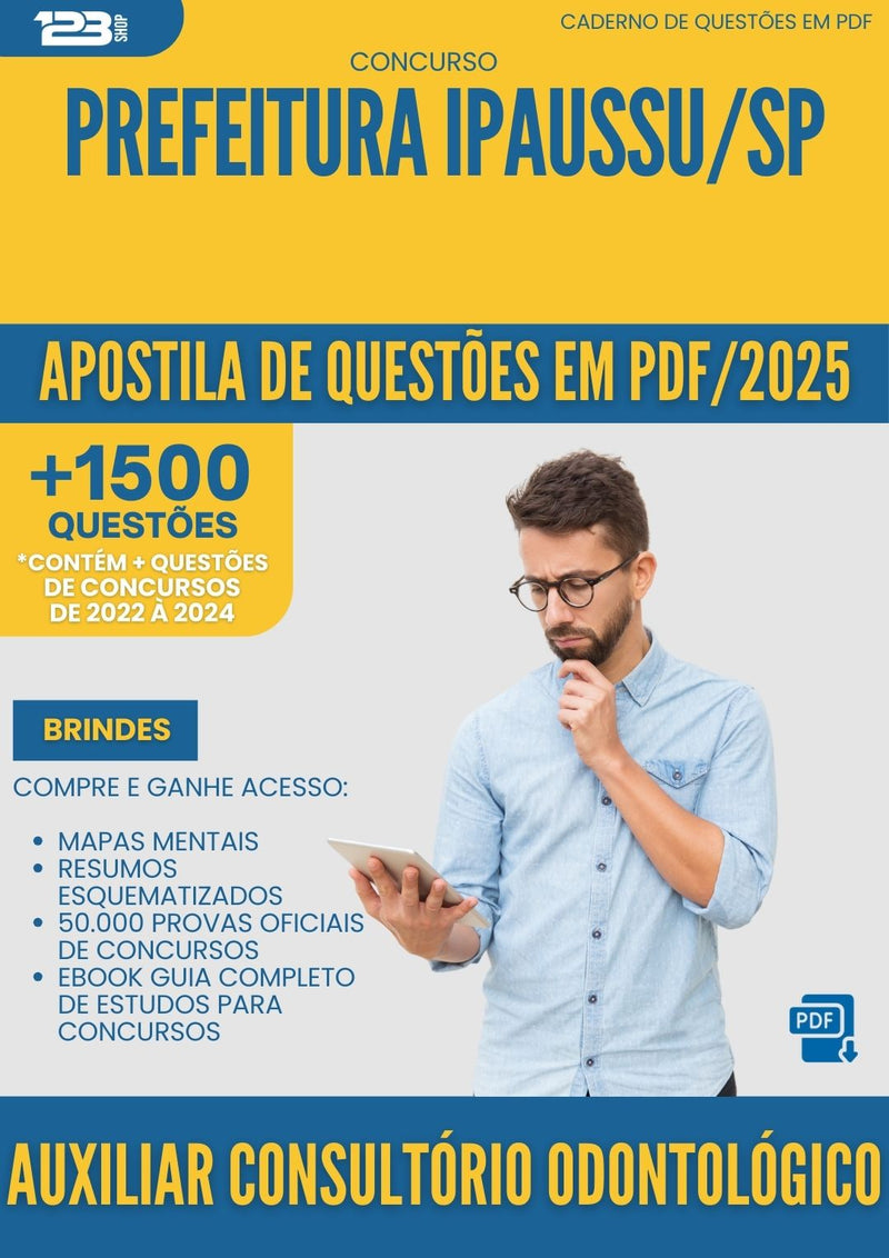 Apostila de Questões para Concurso Auxiliar De Consultorio Odontologico da Prefeitura Ipaussu Sp 2025 - Mais de 1.500 Questões