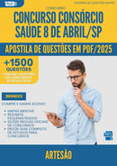 Apostila de Questões para Concurso Artesao Consorcio da Prefeitura Saude 8 De Abril Sp 2025 - Mais de 1.500 Questões