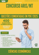 400 Questões Comentadas para Concurso Ciencias Economicas Aris Mt 2025 - 200 Questões