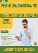 400 Questões Comentadas para Concurso Assistente Social Educacao da Prefeitura Arantina Mg 2025 - 200 Questões
