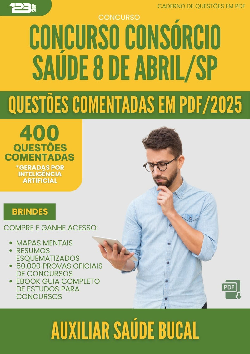 400 Questões Comentadas para Concurso Auxiliar De da Prefeitura Saude Bucal Consorcio Saude 8 De Abril Sp 2025 - 200 Questões