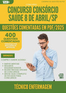 400 Questões Comentadas para Concurso Tecnico De Enfermagem Consorcio da Prefeitura Saude 8 De Abril Sp 2025 - 200 Questões